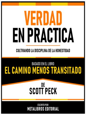 cover image of Verdad En Practica--Basado En El Libro El Camino Menos Transitado De Scott Peck